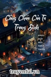 Công Chúa Của Ta Trọng Sinh