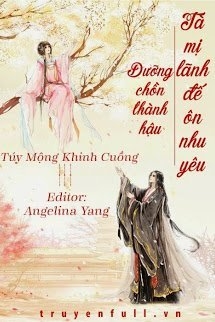 Dưỡng Chồn Thành Hậu, Tà Mị Lãnh Đế Ôn Nhu Yêu