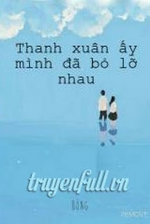 Thanh Xuân Ấy Mình Đã Bỏ Lỡ Nhau