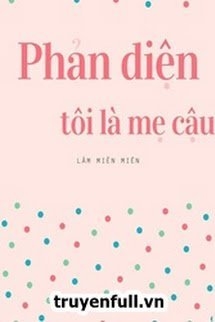 Phản Diện, Tôi Là Mẹ Cậu