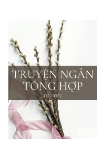 Tổng hợp truyện ngắn của Tiếu