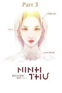 [Quyển 3] Ninh Thư - Rất Là Lập Dị