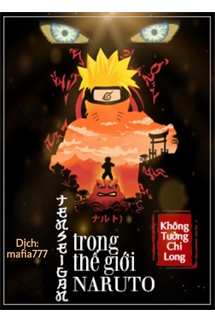 [Dịch] Tenseigan Trong Thế Giới Naruto  - 转生眼中的火影世界 