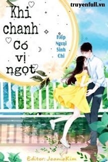 Khi Chanh Có Vị Ngọt