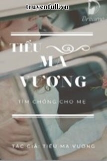 Tiểu Ma Vương Tìm Chồng Cho Mẹ