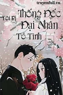 Tôi Bị Thống Đốc Đại Nhân Tỏ Tình