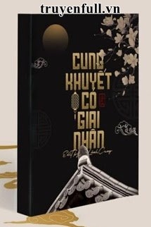 Cung Khuyết Có Giai Nhân