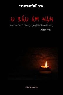 U Sầu Ám Hận: Si Nam Oán Nữ Phong Nguyệt Trái Nan Thường