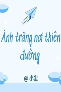 Ánh Trăng Nơi Thiên Đường