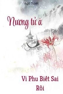 Nương Tử À, Vi Phu Biết Sai Rồi