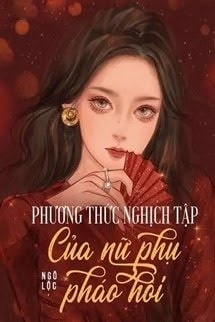 Phương Thức Nghịch Tập Của Nữ Phụ Pháo Hôi