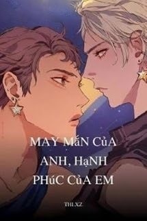 May Mắn Của Anh Hạnh Phúc Của Em