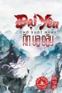 Đại Yêu Chớ Suốt Ngày Ăn Vạ Bậy