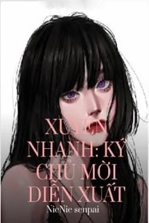 Xuyên Nhanh Ký Chủ Mời Diễn Xuất