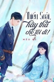 Thiếu Soái Hãy Tha Cho Tôi Đi!