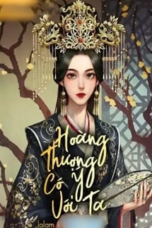 Hoàng Thượng Có Ý Với Ta