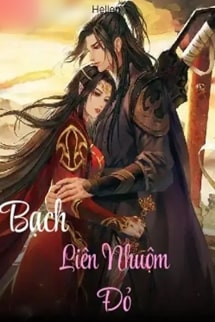 Bạch Liên Nhuộm Đỏ