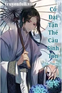 Cổ Đại Tận Thế Cầu Sinh Tồn